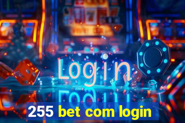 255 bet com login